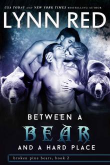 Between a Bear and a Hard Place (Alpha Werebear Romance)