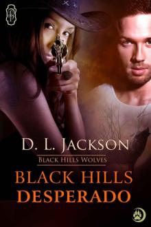 Black Hills Desperado (Black Hills Wolves Book 3)