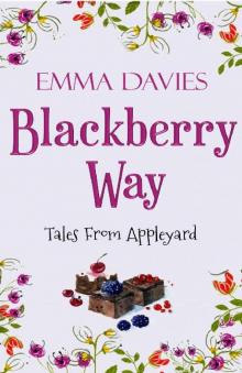 Blackberry Way (Tales From Appleyard Book 4)