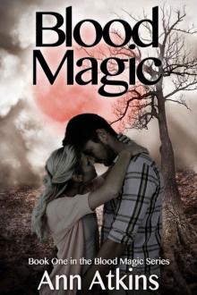 Blood Magic (Blood Magic Series Book 1)