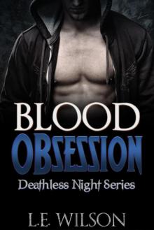 Blood Obsession (A Vampire Paranormal Romance) (Deathless Night Series Book 3)