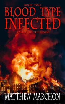 Blood Type Infected (Book 2): Fallen To The Flame