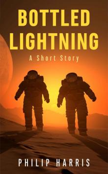 Bottled Lightning: A Short Story