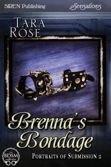 Brenna's Bondage [Portraits of Submission 2] (Siren Publishing Sensations)