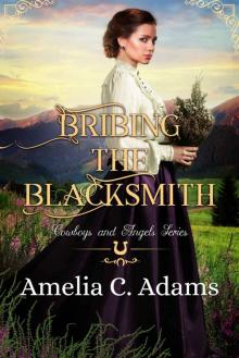 Bribing the Blacksmith (Cowboys and Angels Book 9)