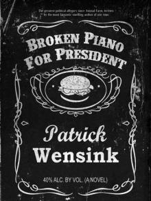 Broken Piano for President