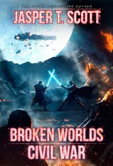 Broken Worlds_Book 3_Civil War