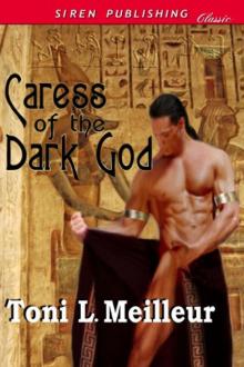 Caress The Dark God [Scions of the Ankh 2] (Siren Publishing Classic)