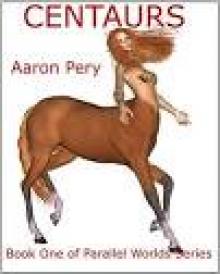 Centaurs (Parallel Worlds)