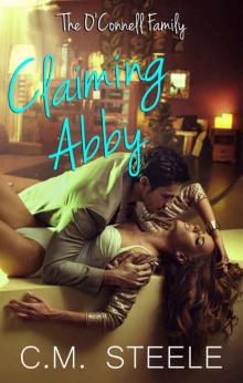 Claiming Abby (The O'Connell Family Book 3)