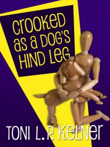 Crooked as a Dog's Hind Leg