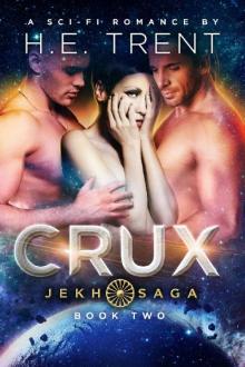 Crux: A Sci-Fi Romance (The Jekh Saga Book 2)