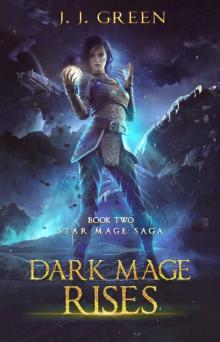 Dark Mage Rises (Star Mage Saga Book 2)