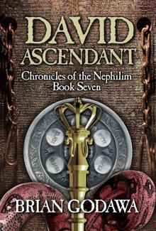 David Ascendant (Chronicles of the Nephilim Book 7)