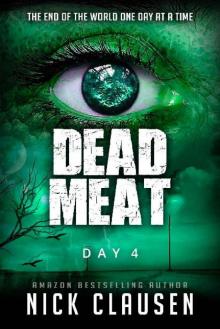 Dead Meat (Book 4): Dead Meat [Day 4]