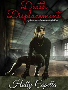 Death Displacement: A time travel romantic thriller