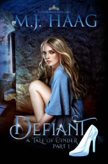 Defiant: A Cinderella Retelling (Tales of Cinder Book 1)