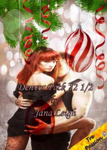 Denver Pack Twelve 1/2 (Novella) (Denver Pack Series)