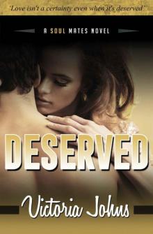 Deserved (The Soul Mates Book 2)