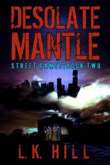 Desolate Mantle (Street Games Book 2)