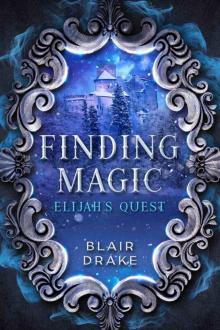 Elijah's Quest (Finding Magic Book 4)