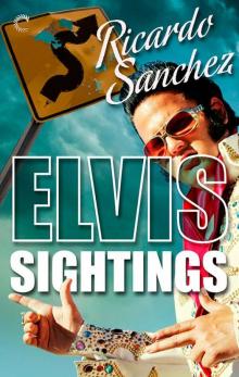 Elvis Sightings (An Elvis Sightings Mystery)