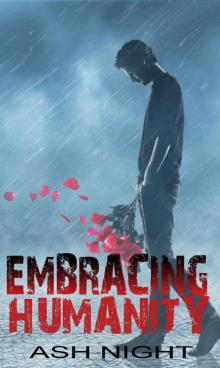 Embracing Humanity (Embracing Shadows Book 2)