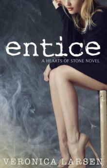 Entice (Hearts of Stone #2)