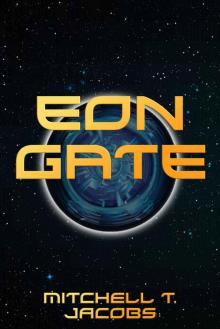 Eon Gate (The Eon Pentalogy Book 1)