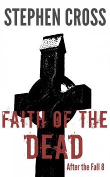 Faith of the Dead (After the Fall Book 8)