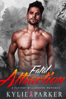 Fatal Attraction: A Playboy Billionaire Romance