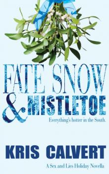 Fate, Snow & Mistletoe: A Sex and Lies Holiday Novella