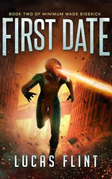 First Date (Minimum Wage Sidekick Book 2)