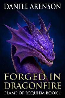 Forged in Dragonfire (Flame of Requiem Book 1)
