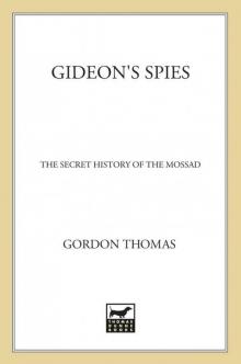 Gideon's Spies: The Secret History of the Mossad