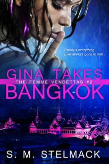 Gina Takes Bangkok (The Femme Vendettas)