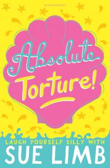 Girl, (Nearly) 16: Absolute Torture