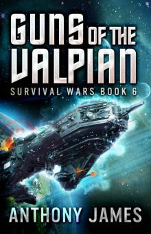 Guns of the Valpian (Survival Wars Book 6)