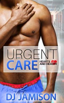 [Hearts and Health 03.0] Urgent Care