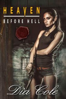 Heaven Before Hell: A Post-Apocalyptic Paranormal Romance Series (Prequel to Heaven in Hell)