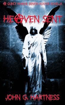 Heaven Sent - a Quincy Harker Novella (Quincy Harker Demon Hunter Book 5)