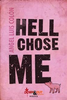 Hell Chose Me