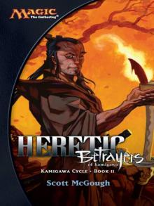 Heretic, Betrayers of Kamigawa: Kamigawa Cycle, Book II