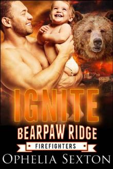 Ignite: A Werebear + BBW Paranormal Romance (Bearpaw Ridge Firefighters Book 3)