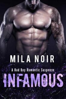 Infamous: (A Bad Boy Romantic Suspense)