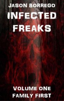Infected Freaks (Book 1): Family First