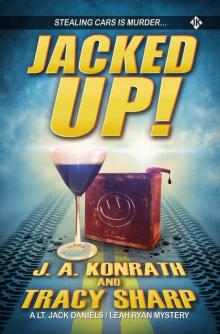 Jacked Up! (A Lt. Jack Daniels/Leah Ryan Mystery)