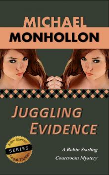 Juggling Evidence (A Robin Starling Courtroom Mystery)