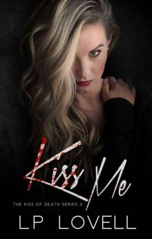 Kiss Me (Kiss of Death Book 2)