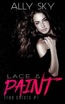 Lace and Paint (True Colors Book 1)